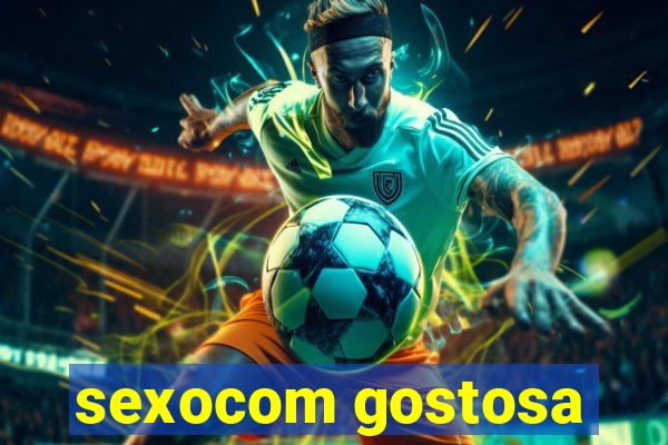 sexocom gostosa